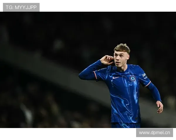 帕尔默能否成为切尔西新王?核心作用与战术适配解析 帕尔默能否成为切尔西新王?核心作用与战术适配解析